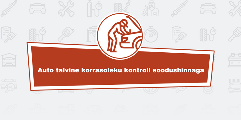 Auto talvine korrasoleku kontroll soodushinnaga