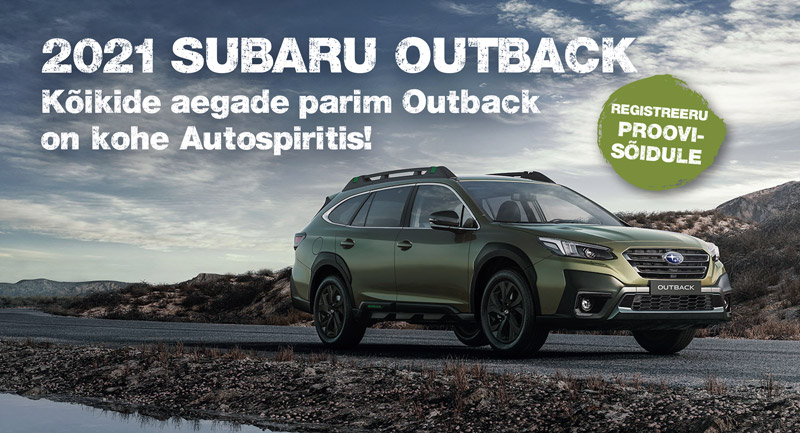 Kõikide aegade parim Outback on kohe Autospiritis! REGISTREERU  PROOVISÕIDULE!